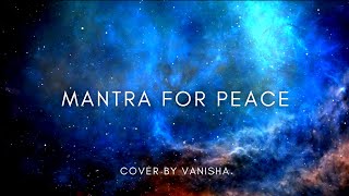 Mantra For Peace - Sarvesham Svastir Bhavatu