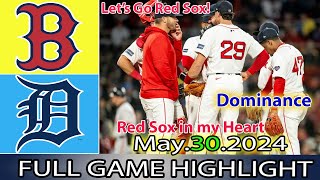 Boston Red Sox vs.   Tigers (05\/30\/24) FULL GAME HIGHLIGHTS | MLB Season 2024