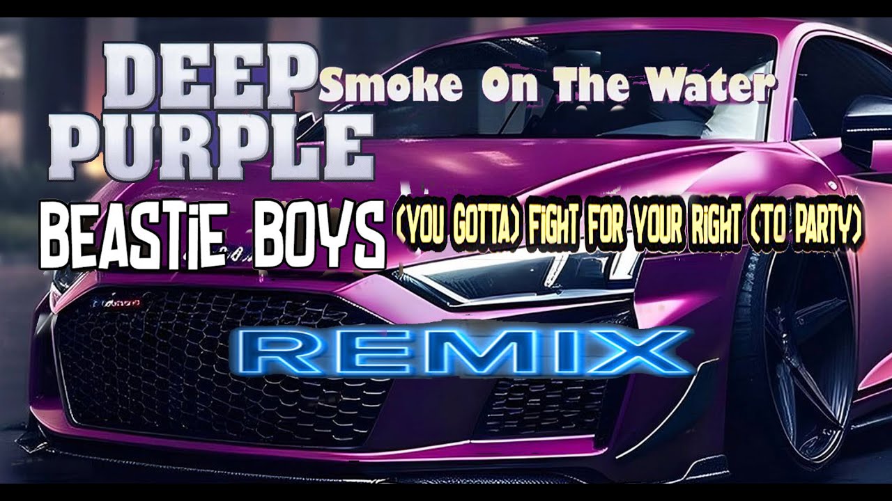Beastie Boys Fight For Your Right & Deep Purple Smoke