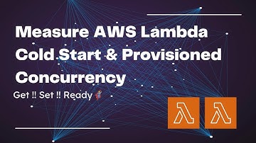 Measure AWS Lambda Cold Start Time || Provisioned Concurrency by awsmasterchef