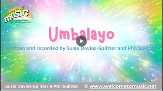 Umbalayo ♫ Kids songs ♫ Nonsense songs ♫ Welcome to Music ♫ Susie Davies-Splitter & Phil Splitter