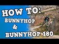 HOW TO: BUNNYHOP &amp; BUNNYHOP 180!
