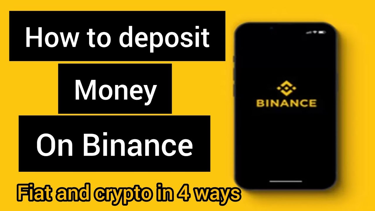 How to deposit money On Binance in 4 ways