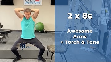 Awesome Arms + Torch & Tone