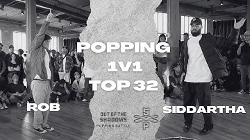 ROB VS SIDDARTHA | TOP 32 | POPPING 1V1 | OUT OF THE SHADOWS 2023