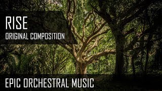 Rise - Epic Orchestral Music - Original Composition