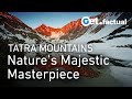 Epic Wilderness: The Boundless Beauty of the Tatra Mountains | Extra Long Documentary