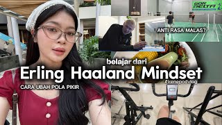 #irenepodvlog | Erling Haaland mindset explained: psikologi di balik “i’m not tired” | daily vlog🌺