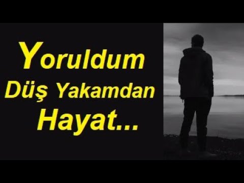 (ŞİİR) Düş Yakamdan Hayat Yoruldum Harika Duygusal Ayrılık Aşk Sözleri Fon Müziği Yaman Karaca