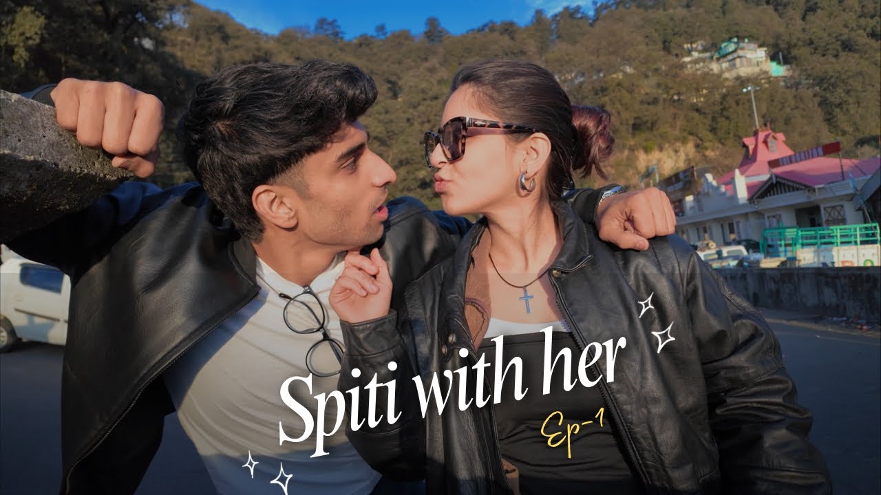 Spiti with Her❤️✨