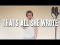 Thats All She Wrote - T.I and Eminem Cover In One