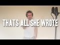 Thats All She Wrote - T.I and Eminem Cover In One