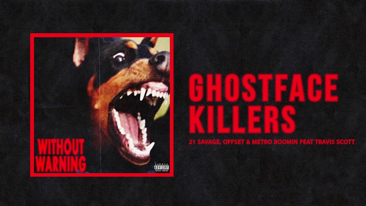 21 Savage Offset  Metro Boomin   Ghostface Killers Ft Travis Scott Official Audio