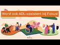 Word ook ADL-assistent bij Fokus!