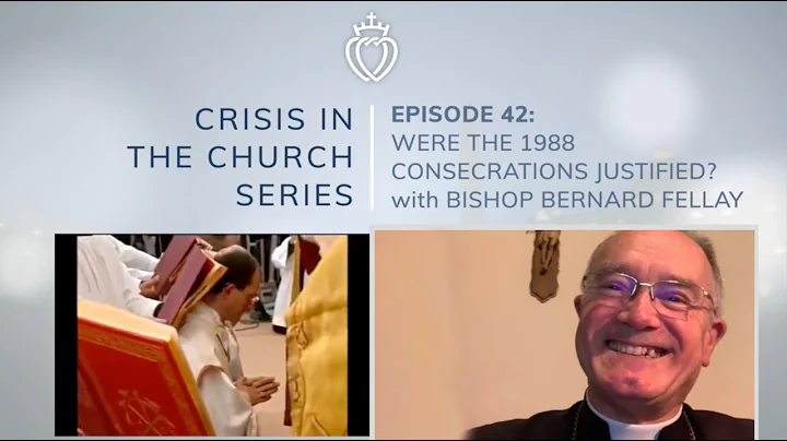 Crisis Series #42 with Bishop Fellay: Were the 1988 Consecrations Justified?