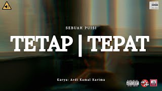 Puisi | (Tetap|Tepat) - Ardi Kamal Karima