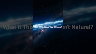 What If This Signal Wasn't Natural? 👽 #Shorts #Space #Mystery #WowSignal #Alien #Universe #SciFi