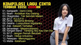 Kompilasi Lagu Cinta Terbaik Edisi 2000an | Kerispatih | Kangen Band | Peterpan