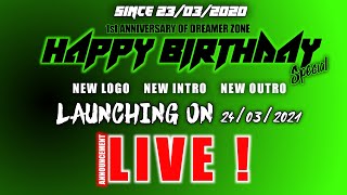 1st BIRTHDAY OF DREAMER ZONE| NIGHT LIVE|Some ANNOUNCEMENTS