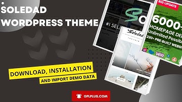 Soledad WordPress Theme Download, Installation and Import Demo Data