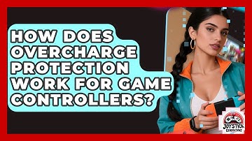 How Does Overcharge Protection Work For Game Controllers? - Joystick Generations
