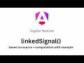 linkedSignal() based on source + computation with example