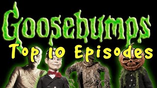 Top 10 Goosebumps Episodes #goosebumps