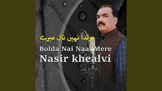 Bolda Nai Naal Mere