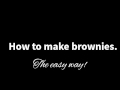 How to make brownies the easy way