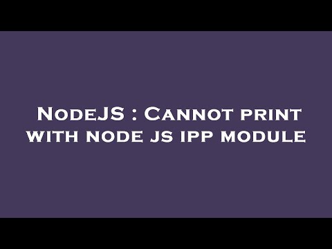 NodeJS : Cannot print with node js ipp module