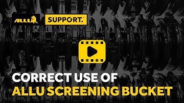 Are You Using Your ALLU Screening Bucket Correctly? - ALLU Support Series