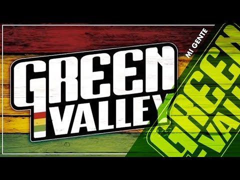 Mi gente - Green Valley