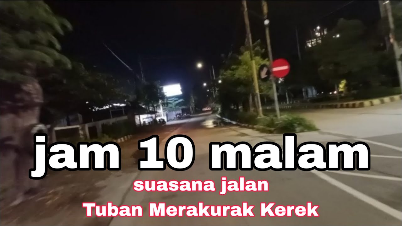 Suasana malam hari jalan Tuban arah kerek