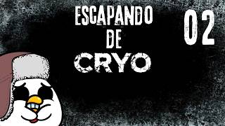 ESCAPAMOS DO COMPLEXO | CRYO 02