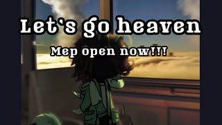 Let’s go to heaven: MEP open….. again XD!! (26/28 taken) due July 1st, 2,500 special XD