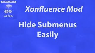 Requested - Xonfluence Skin Mod - Hiding Submenus until the user navigates down on the main menu