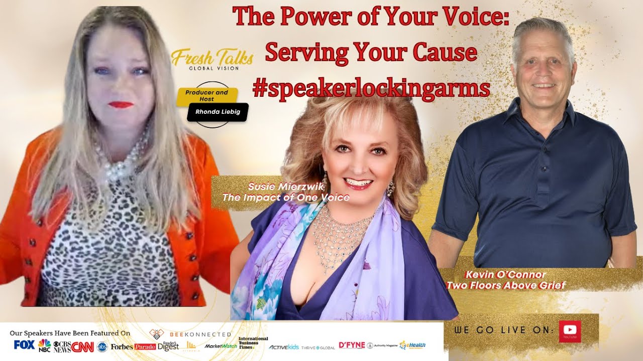 The Power of Your Voice Serving Your Cause with Fresh Talks-Global Vision 