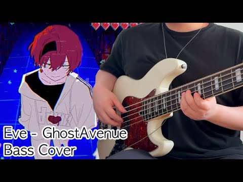Eve - ゴーストアベニュー(Ghost Avenue) Bass Cover