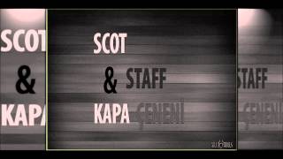 Scot Ft. Staff - Kapa Çeneni