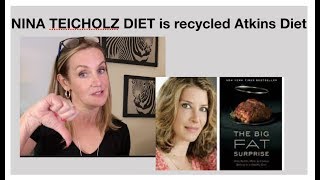 Nina Teicholz Big Fat Surprise: Just recycled Atkins Diet