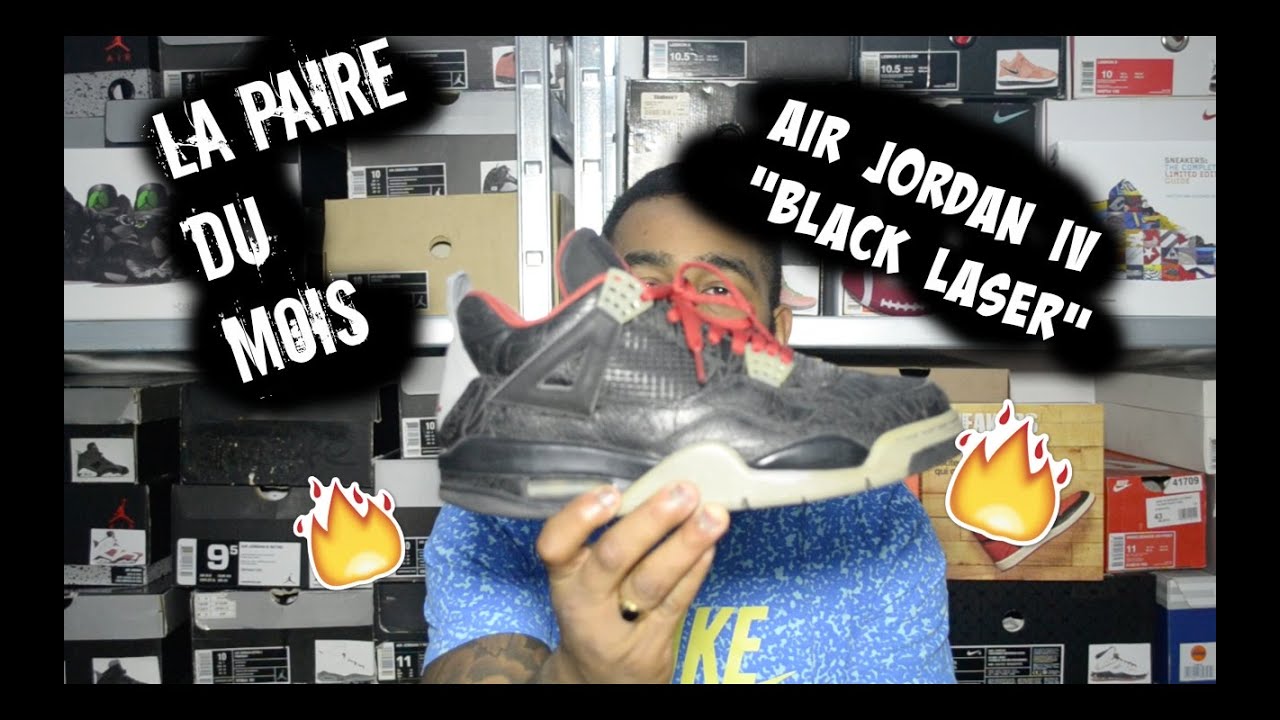 LA PAIRE DU MOIS: Air Jordan 4 Black Laser - YouTube