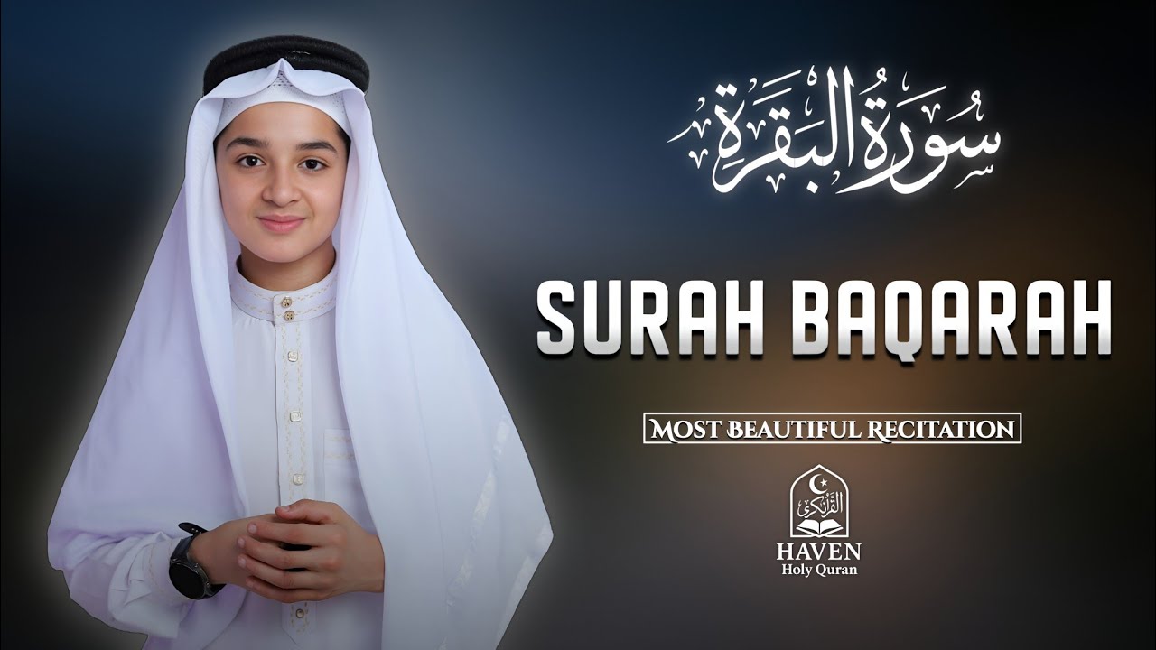 Surah Al-Baqarah (سورة البقرة)| Most Beautiful Quran Recitation for Peace, Mercy & Divine Protection