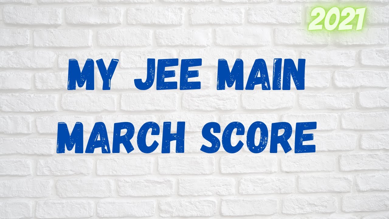 What is my JEE Main March NTA Score ? 🤔 || What Percentile I scored in March Session 