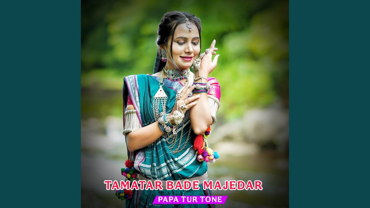 Tamatar Bade Majedar - Papa Tur Tone