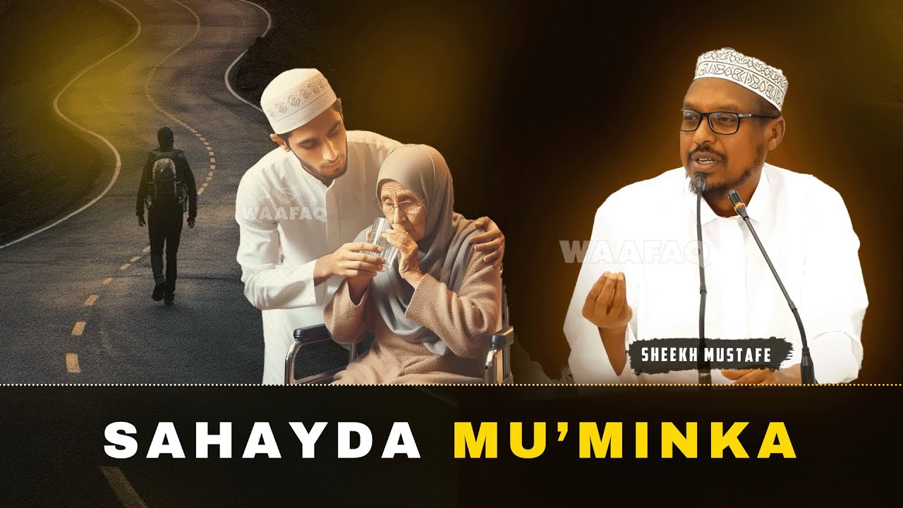 Sahayda Mu'minka | Sheekh Mustafe