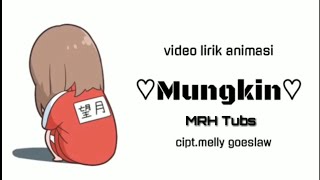 Lagu [ Mungkin || Karya Melly Goeslaw ] Lirik   Animasi #DaftarLagu