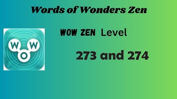 Wow Zen Level 273 Answers | Wow Zen Level 274 Answers | Words of Wonders Zen Answers