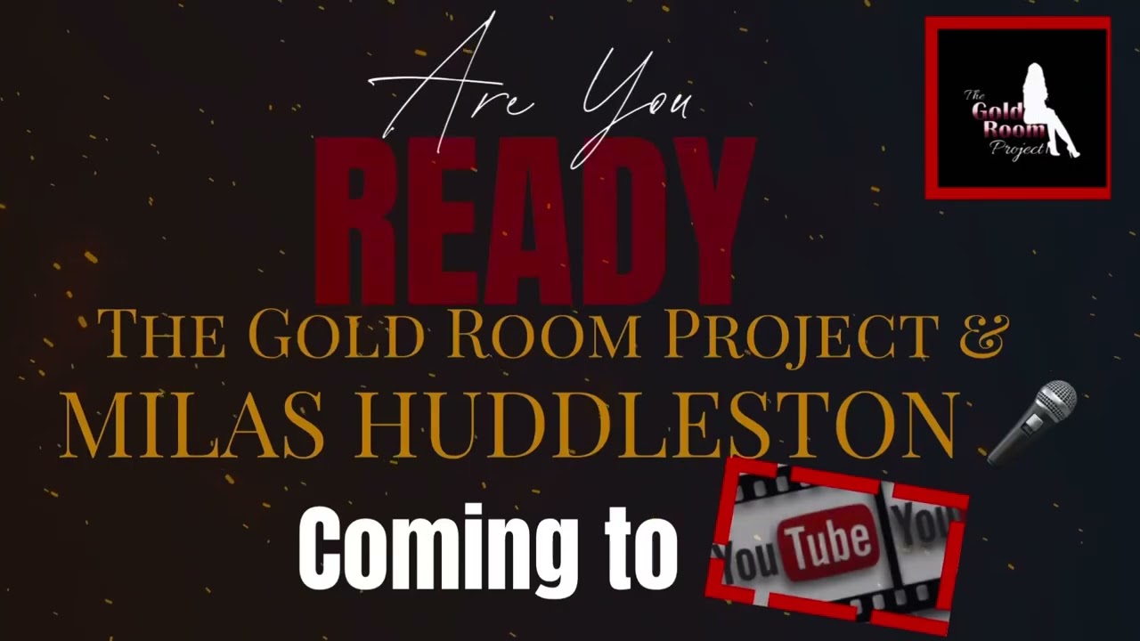 THE GOLD ROOM PROJECT PODCAST~New Episode On The Way 