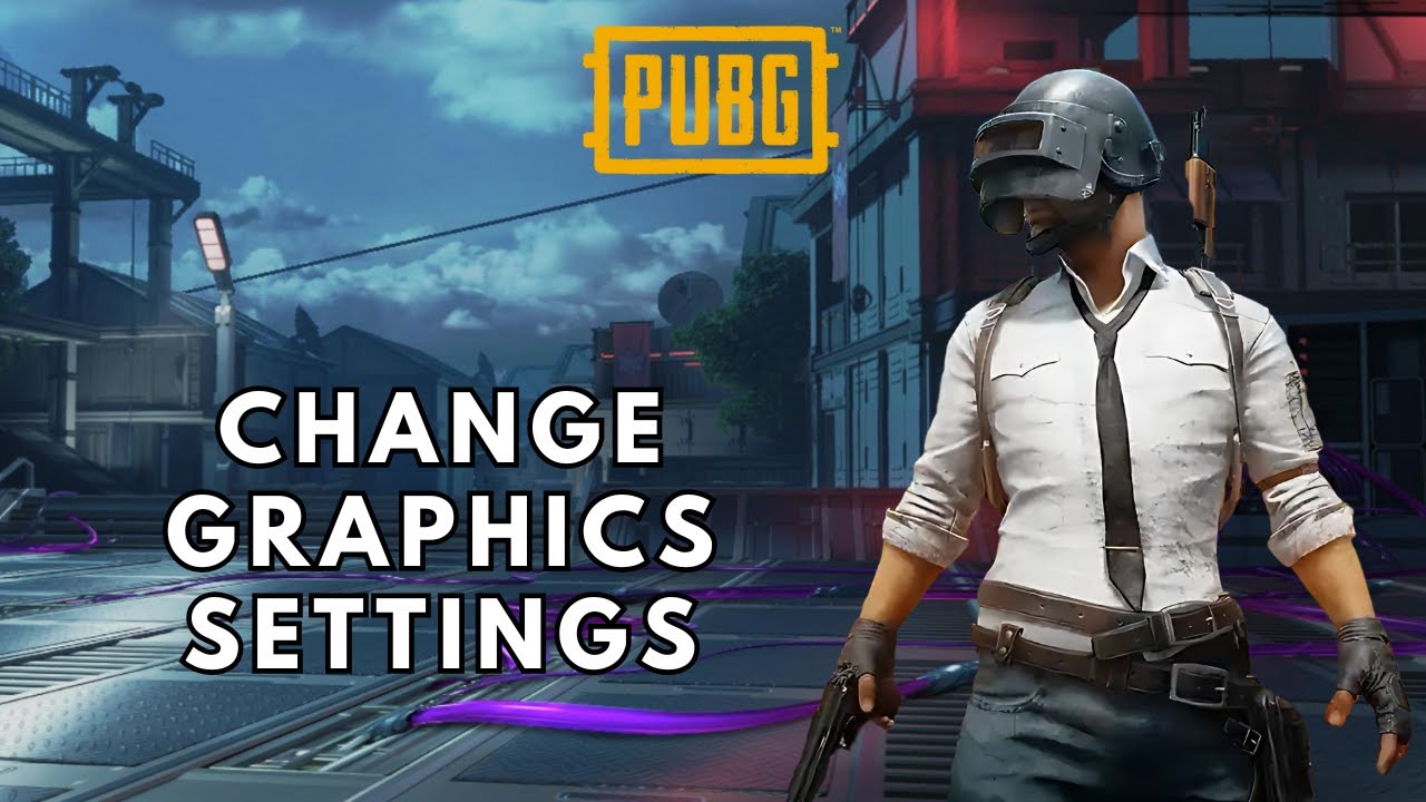 How to Change Graphics Settings in PUBG