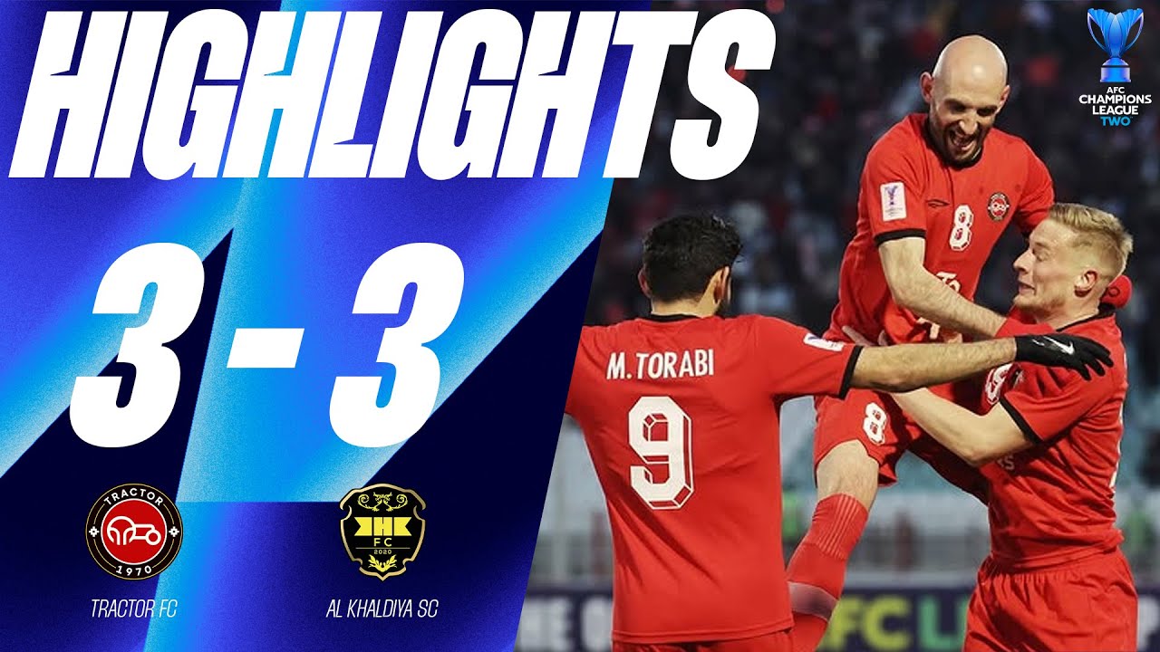HIGHLIGHTS : Tractor FC (IRN) 3-3 Al Khaldiya  (BHR) | AFC Champions League TWO | ROUND OF 16 (2nd)
